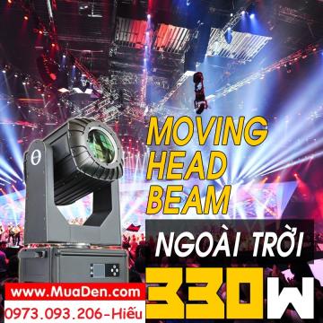 MOVING HEAD BEAM 330W SỬ DỤNG NGOÀI TRỜI 